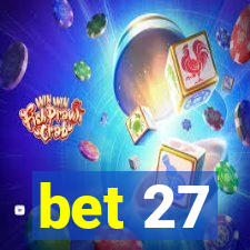 bet 27